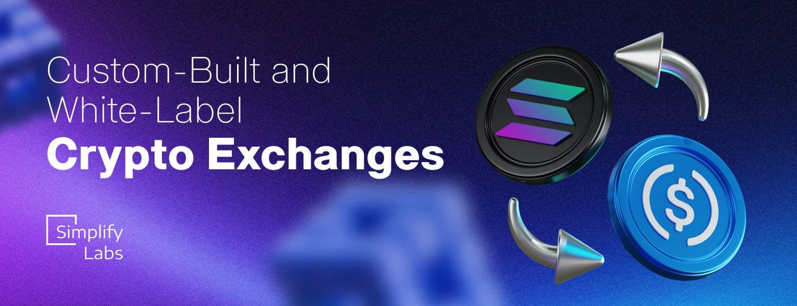 Custom-Built and White-Label Crypto Exchanges: Which Option To Select